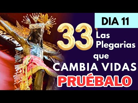 11Día / ✝️PODEROSOS 33 DIAS de PLEGARIAS al SEÑOR DE LOS MILAGROS❤️‍🔥
