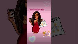 🌞🍑 Experience the ultimate Naked Peach Skin Care haul for all your summer needs! 🌸✨#skin #wax
