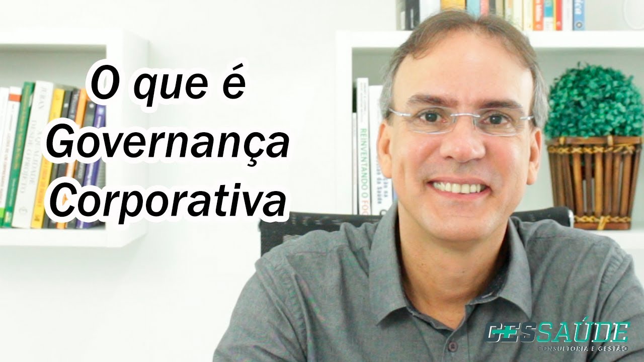 O que é Governança Corporativa?