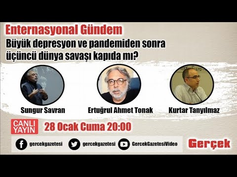 Enternasyonal gündem: Büyük depresyon ve pandemiden sonra üçüncü dünya savaşı kapıda mı?