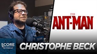Why Christophe Beck changed Ant-Man's music | Score: The Podcast