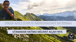 Download lagu Sikap Ahli Zuhud Menghadapi Musibah mp3 Download lagu Sikap Ahli Zuhud Menghadapi Musibah mp3
