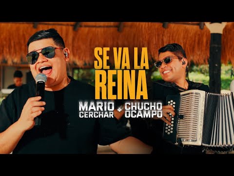 Se Va La Reina - Mario Cerchar + Chucho Ocampo #EnVivo