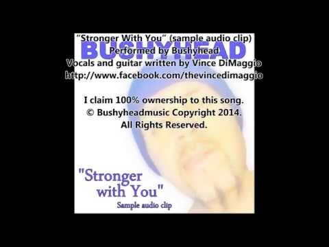 Stronger With You sample audio clip by Bushyhead