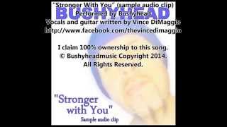 Stronger With You sample audio clip by Bushyhead