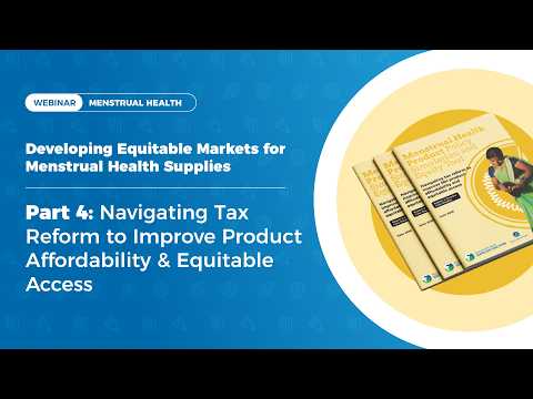 Navigating Tax Reform to Improve Product Affordability & Equitable Access