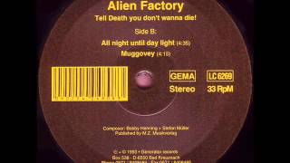 Alien Factory - All Night Until Day Light
