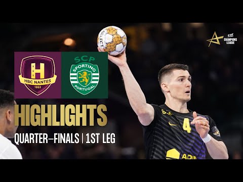 HBC Nantes 🆚 Sporting CP  | Quarter-finals | Machineseeker EHF Champions League 2024/25