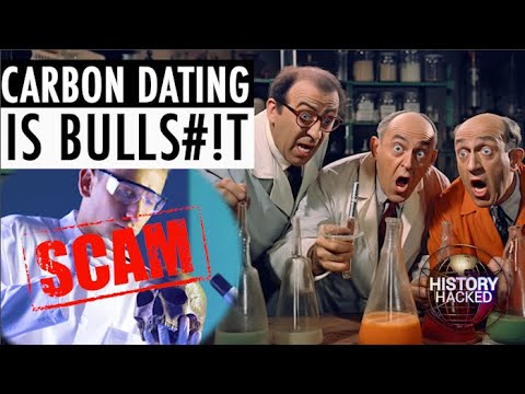 CARBON DATING HISTORY IS PSEUDOSCIENCE (DAMNING EVIDENCE DEBUNKS C-14 RELIABILITY)