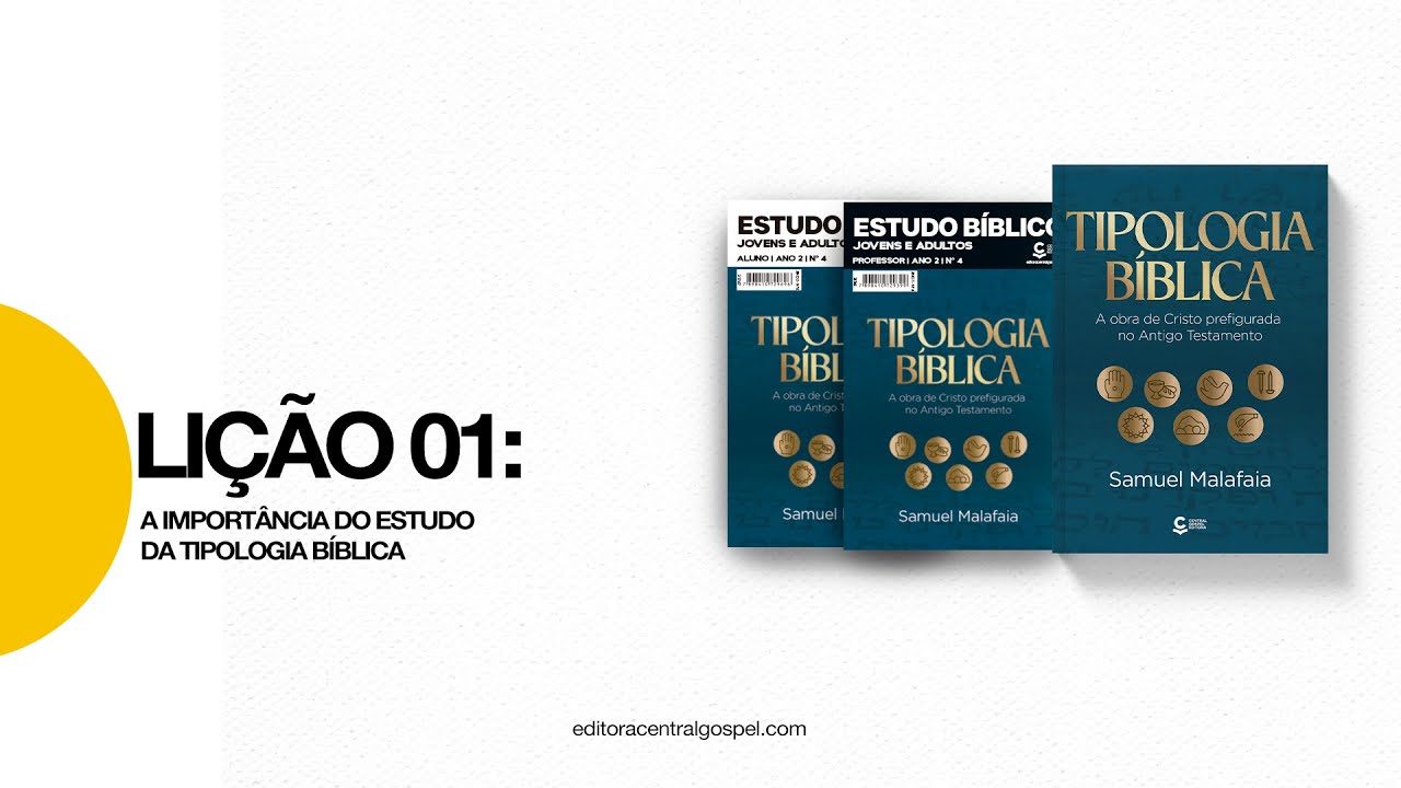 AULA 01: A Importância do estudo da tipologia bíblica