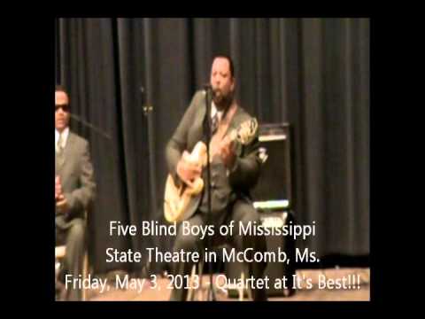 Five Blind Boys of Mississippi  Live in McComb, Ms. - Friday, May 3, 2013