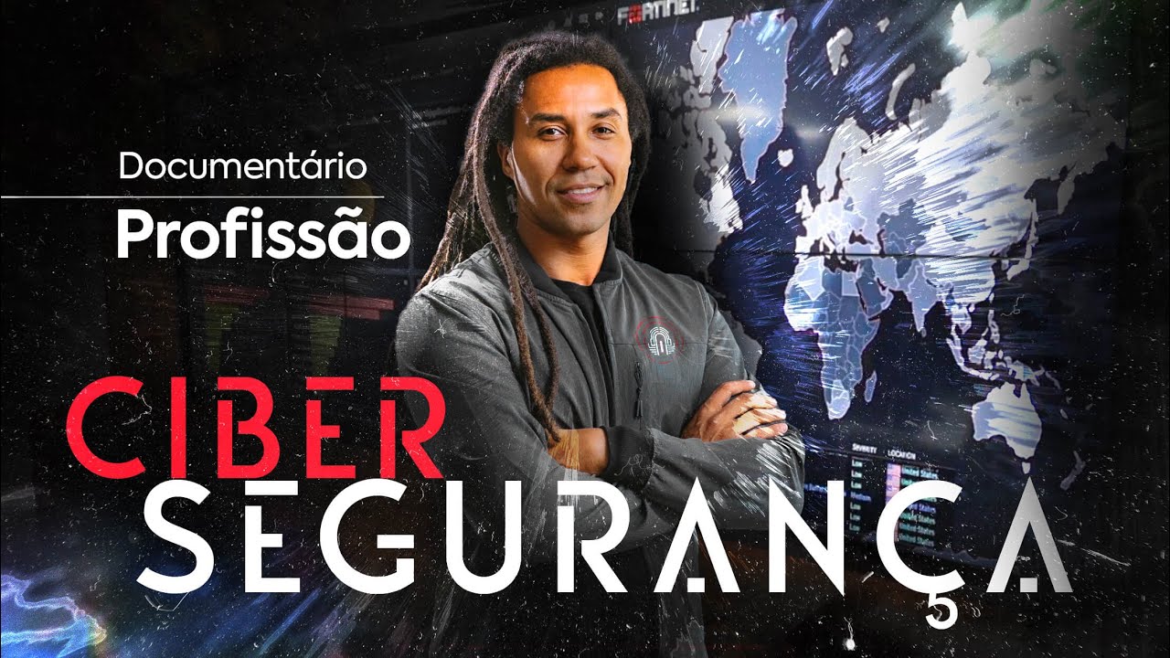 CONHEÇA A PROFISSÃO CIBERSEGURANÇA | DOCUMENTÁRIO
