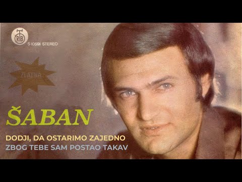 Saban Saulic - Zbog tebe sam postao takav - (Audio 1978)