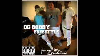 Young Wiz ft  Drewskii - OG Bobby Freestyle