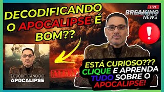 DECODIFICANDO O APOCALIPSE É BOM? Padre Fábio Marinho -  Decodificando o Apocalipse, Vale a Pena ?