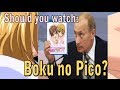 Should You Watch Boku No Pico