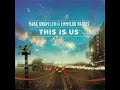 Mark Knopfler & Emmylou Harris This Is Us Lyrics