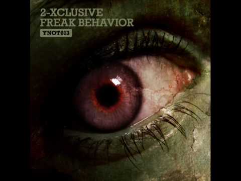 [YNOT013] 2-Xclusive - Freak Behavior (inc. Ariel G Remix)
