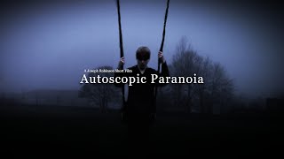 Autoscopic Paranoia | Full Horror Short Film (2025)