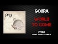 Gojira - World To Come [Lyrics Video]