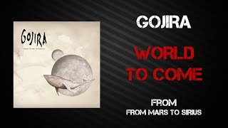 Gojira - World To Come [Lyrics Video]