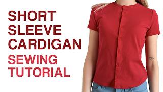 DIY Cardigan Shirt | Short Sleeve Cardigan Sewing Tutorial Beginner Friendly & Sewing Pattern