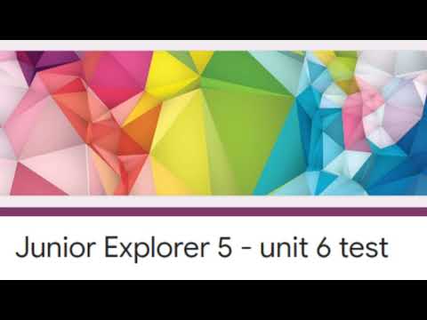Junior Explorer 5 - unit 6 test