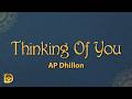 AP Dhillon Thinking Of You Lyrics