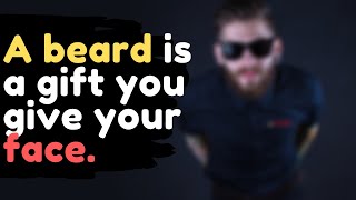 beard boy status | best beard quotes | beard quotes