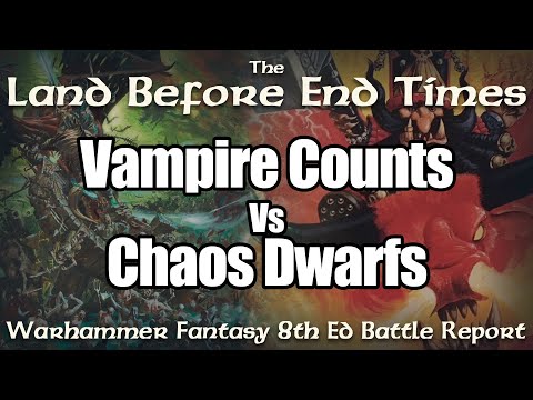 Vampire Counts vs Chaos Dwarfs Warhammer Fantasy Battles Battle Report - Land Before End Times Ep 4