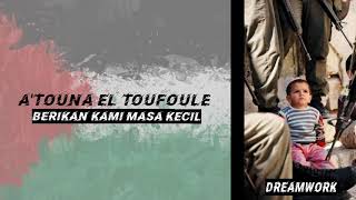 Download lagu A'touna El Toufoule (Without Music/Vocal Only) - Versi Asli (Lirik dan Terjemahan) mp3 Download lagu A'touna El Toufoule (Without Music/Vocal Only) - Versi Asli (Lirik dan Terjemahan) mp3
