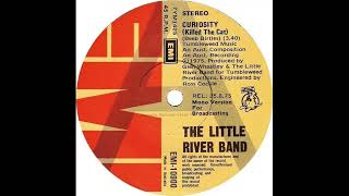 Little River Band - Curiosity   [ Killed The Cat ]