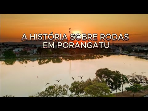DOCUMENTÁRIO HISTÓRIA SOBRE RODAS EM PORANGATU