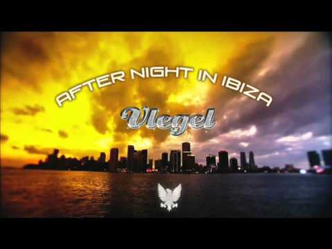 Vlegel   After Night in Ibiza