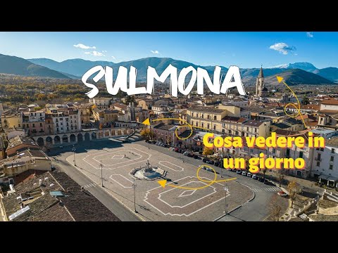 Sulmona: Le Tappe imperdibili per visitarla al meglio