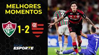 FLUMINENSE 1 X 2 FLAMENGO | MELHORES MOMENTOS | 12ª RODADA BRASILEIRÃO 2026