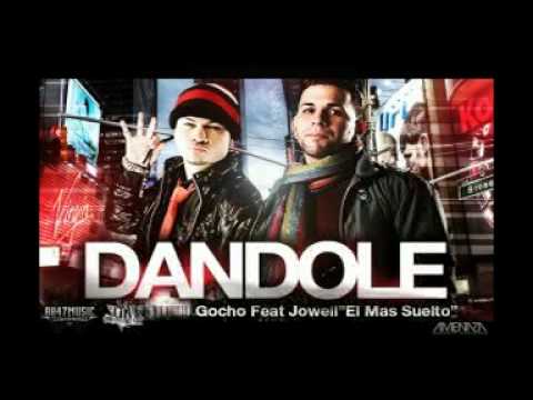 Gocho Ft Jowell - Dandole (Original).