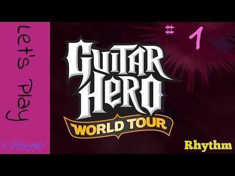 Guitar Hero: World Tour - Solo Career - Part 1 [Expert?]