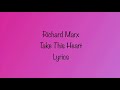 Richard Marx - Take This Heart (Lyrics)
