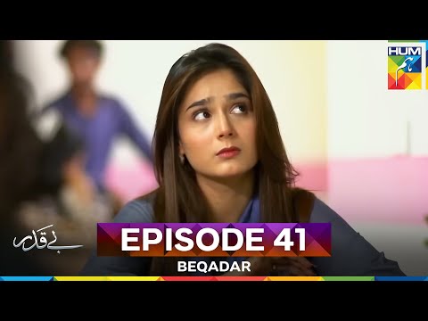 Beqadar Episode 41