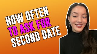 How Often Should A Guy Ask For A Second Date
