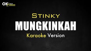 Download lagu Mungkinkah - STINKY [ Karaoke Version ] || Open 22 Karaoke mp3