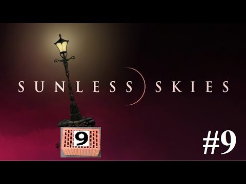 THE CLOCKWORK SUN! Let's play: Sunless Skies - #9