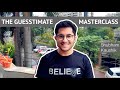 The Guesstimate Masterclass All You Need To Know About Guesstimates Placement Series