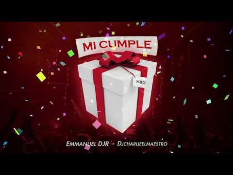 Emmanueldjr - Mi Cumple (Audio Oficial)