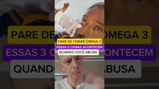 Pare de Tomar ÔMEGA 3 URGENTE #omega3 #saude #drmoacirrosa