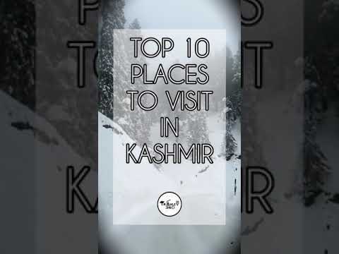 TOP 10 PLACES TO VISIT IN KASHMIR
