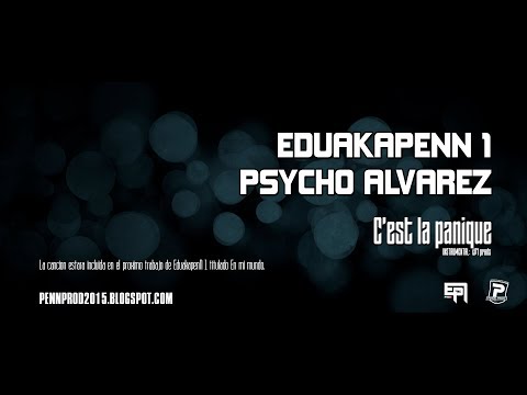 EduakapenN 1 - C´est la panique (feat Psycho Alvarez) (prod by EP1 prods) (AUDIO)