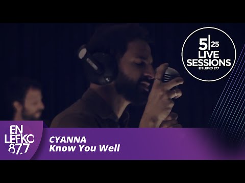 525 Live Sessions : Cyanna - Κnow Υou Well | En Lefko 87.7
