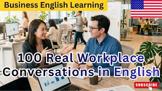 100 Real Workplace Conversations in English | Business English Listening Practic